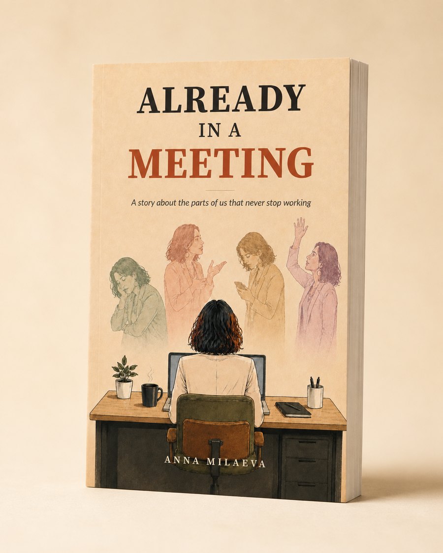Already In A Meeting, a novel by Anna Milaeva, paperback edition